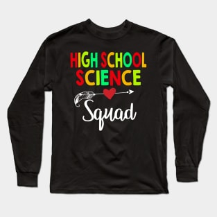 High School Science Squad Teacher Back To School Long Sleeve T-Shirt